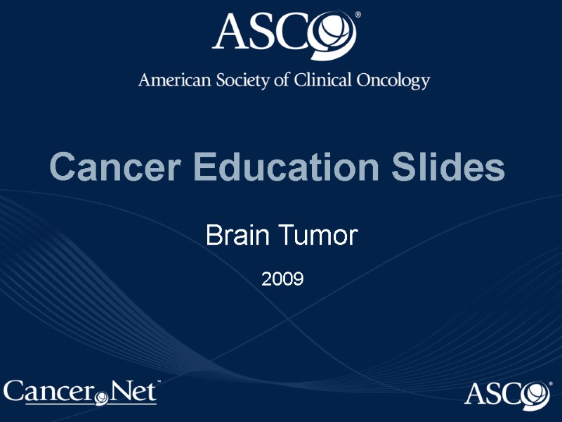 Cancer Education Slides Brain Tumor 2009